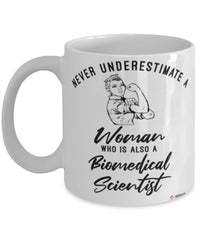 Biomedical Scientist Mug Never Underestimate A Woman Who Is Also A Biomedical Scientist Coffee Cup White