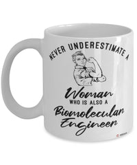 Biomolecular Engineer Mug Never Underestimate A Woman Who Is Also A Biomolecular Engineer Coffee Cup White