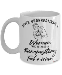 Biorepository Technician Mug Never Underestimate A Woman Who Is Also A Biorepository Tech Coffee Cup White