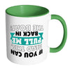 Boating Mug If You Can Read This Pull Me Back In White 11oz Accent Coffee Mugs