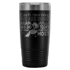 Buddha Lotus Flower Travel Mug Each Morning We Are 20oz Stainless Steel Tumbler