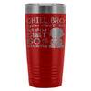 Buddhist Travel Mug Chill Bro You Need To Let 20oz Stainless Steel Tumbler