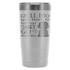 Buddhist Travel Mug Chill Bro You Need To Let 20oz Stainless Steel Tumbler