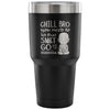 Funny Buddhist Tumbler Chill Bro You Need To Let That Sh-t Go Laser Etched 30oz Stainless Steel Tumbler