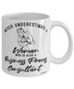 Business Process Consultant Mug Never Underestimate A Woman Who Is Also A Business Process Consultant Coffee Cup White