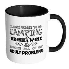 Camping Mug I Just Want To Go Camping Drink Wine White 11oz Accent Coffee Mugs