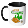 Camping Mug Life Is Camping White 11oz Accent Coffee Mugs