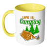 Camping Mug Life Is Camping White 11oz Accent Coffee Mugs