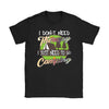 Camping Shirt I Dont Need Therapy I Need To Go Camping Gildan Womens T-Shirt