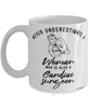 Cardiac surgeon Mug Never Underestimate A Woman Who Is Also A Cardiac surgeon Coffee Cup White