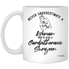 Cardiothoracic Surgeon Mug Never Underestimate A Woman Who Is Also A Cardiothoracic Surgeon Coffee Cup 11oz White XP8434