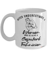 Casework Technician Mug Never Underestimate A Woman Who Is Also A Casework Tech Coffee Cup White