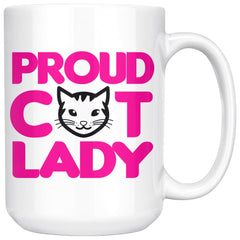 Cat Lady Mug Proud Cat Lady 15oz White Coffee Mugs