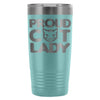 Cat Lady Travel Mug Proud Cat Lady 20oz Stainless Steel Tumbler