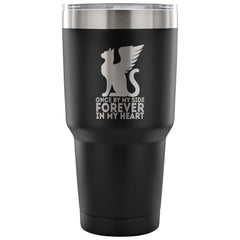 Cat Memorial Travel Mug Once By My Side Forever In 30 oz Stainless Steel Tumbler