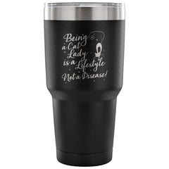 Cat Travel Mug Being A Cat Lady Is A Lifestyle Not 30 oz Stainless Steel Tumbler