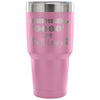 Cat Travel Mug Either You Like Cats Or Youre Wrong 30 oz Stainless Steel Tumbler