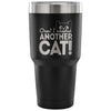 Cat Travel Mug Oops I Adopted Another Cat 30 oz Stainless Steel Tumbler