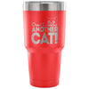 Cat Travel Mug Oops I Adopted Another Cat 30 oz Stainless Steel Tumbler