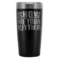 Cat Travel Mug Show Me Your Kitties 20oz Stainless Steel Tumbler