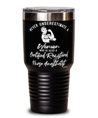 Certified Registered Nurse Anesthetist Tumbler Never Underestimate A Woman Who Is Also A CRNA 30oz Stainless Steel Black