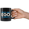 Check Your Ego Amigo 11oz Black Coffee Mugs