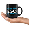 Check Your Ego Amigo 11oz Black Coffee Mugs