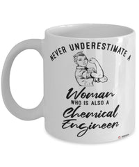 Chemical Engineer Mug Never Underestimate A Woman Who Is Also A Chemical Engineer Coffee Cup White