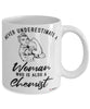 Chemist Mug Never Underestimate A Woman Who Is Also A Chemist Coffee Cup White