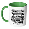 Chemistry Mug The World Greatest Chemistry Teacher White 11oz Accent Coffee Mugs