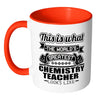 Chemistry Mug The World Greatest Chemistry Teacher White 11oz Accent Coffee Mugs