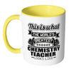 Chemistry Mug The World Greatest Chemistry Teacher White 11oz Accent Coffee Mugs