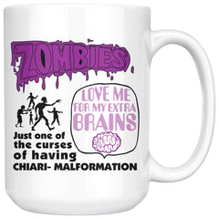 Chiari Malformation Mug Zombies Love My Extra Brains 15oz White Coffee Mugs