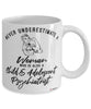 Child Adolescent Psychiatrist Mug Never Underestimate A Woman Who Is Also A Child Adolescent Psychiatrist Coffee Cup White