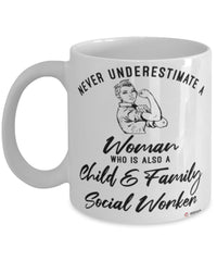 Child Family Social Worker Mug Never Underestimate A Woman Who Is Also A Child Family Social Worker Coffee Cup White