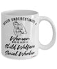 Child Welfare Social Worker Mug Never Underestimate A Woman Who Is Also A Child Welfare Social Worker Coffee Cup White