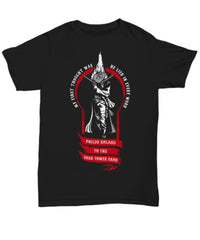 Childe Roland To The Dark Tower Came My First Thought Was He Lied In Every Word Unisex Tshirt GB