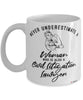 Civil Litigation Lawyer Mug Never Underestimate A Woman Who Is Also A Civil Litigation Lawyer Coffee Cup White