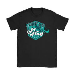 Climber Shirt I Like To Get High Gildan Womens T-Shirt