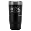 Coder Travel Mug I Know HTML And CSS 20oz Stainless Steel Tumbler
