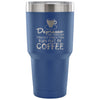 Coffee Travel Mug Depresso That Feeling You Get 30 oz Stainless Steel Tumbler
