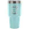 Coffee Travel Mug Life Pointe-less Without Ballet 30 oz Stainless Steel Tumbler