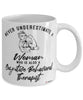 Cognitive Behavioral Therapist Mug Never Underestimate A Woman Who Is Also A Cognitive Behavioral Therapist Coffee Cup White