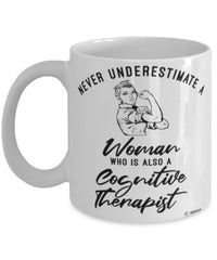 Cognitive Therapist Mug Never Underestimate A Woman Who Is Also A Cognitive Therapist Coffee Cup White