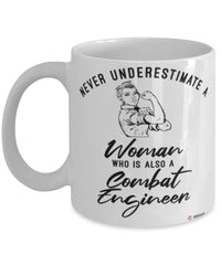 Combat Engineer Mug Never Underestimate A Woman Who Is Also A Combat Engineer Coffee Cup White