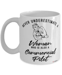 Commercial Pilot Mug Never Underestimate A Woman Who Is Also A Commercial Pilot Coffee Cup White