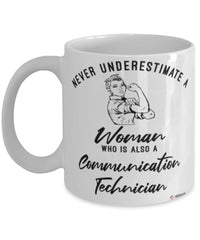 Communication Technician Mug Never Underestimate A Woman Who Is Also A Communication Tech Coffee Cup White