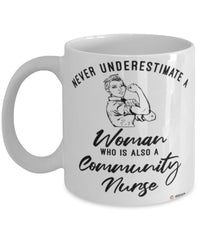 Community Nurse Mug Never Underestimate A Woman Who Is Also A Community Nurse Coffee Cup White