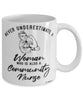 Community Nurse Mug Never Underestimate A Woman Who Is Also A Community Nurse Coffee Cup White