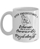 Community Psychologist Mug Never Underestimate A Woman Who Is Also A Community Psychologist Coffee Cup White